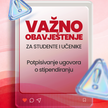 VAŽNO OBAVJEŠTENJE: Potpisivanje ugovora o stipendiranju